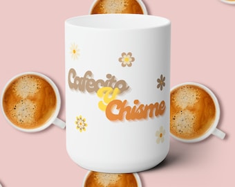 Cafecito y Chisme Mug, Latina Af, Spanish Coffee Cup