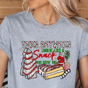 Torn Between Looking Like A Snack Or Eating One | Christmas Shirt | Cute Christmas Shirt | Funny Christmas Gift | Holiday Shirt | Retro Tee