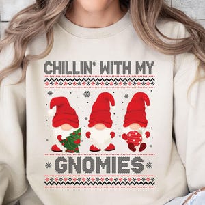Chillin With My Gnomies Sweatshirt | Christmas Gnomes Sweatshirt | Funny Christmas Shirt | Cute Christmas Shirt | Family Christmas Shirt