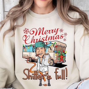 Merry Christmas Shitters Full Sweatshirt | Christmas Sweatshirt | Funny Holiday Shirt | Christmas Gift Shirt | Christmas Vacation Sweatshirt