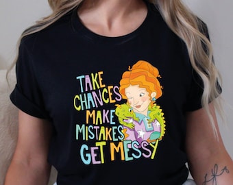 Take Chances Make Mistake Get Messy, Teaching Quotes, Back to School Tee, Miss Frizzle Shirt, Teacher Shirt, The Magic School Bus Sweatshirt