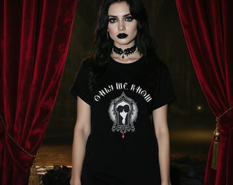 Only We Know T-shirt Gothic Keyhole Vampire Quote Dark Romance Unisex