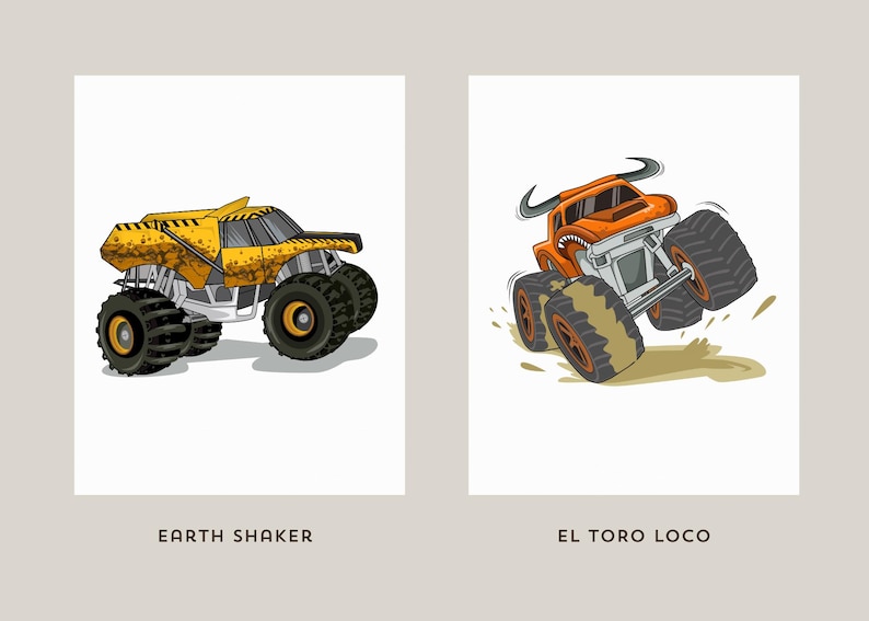 May include: Two illustrations of monster trucks on white backgrounds. The first is yellow with black wheels and the text "EARTH SHAKER". The second is orange with black wheels and the text "EL TORO LOCO".