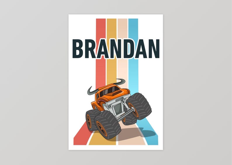 May include: A colorful retro-style poster with the name "BRANDAN" in black text. The poster features a cartoon monster truck with orange body and black wheels, driving on a striped background.