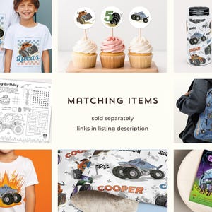 May include: A collection of birthday-themed items featuring monster truck designs. Includes t-shirts, cupcake toppers, a water bottle, a backpack, a coloring sheet, and a birthday invitation. The text includes "Papa", "Lucas", "George", and "Cooper".