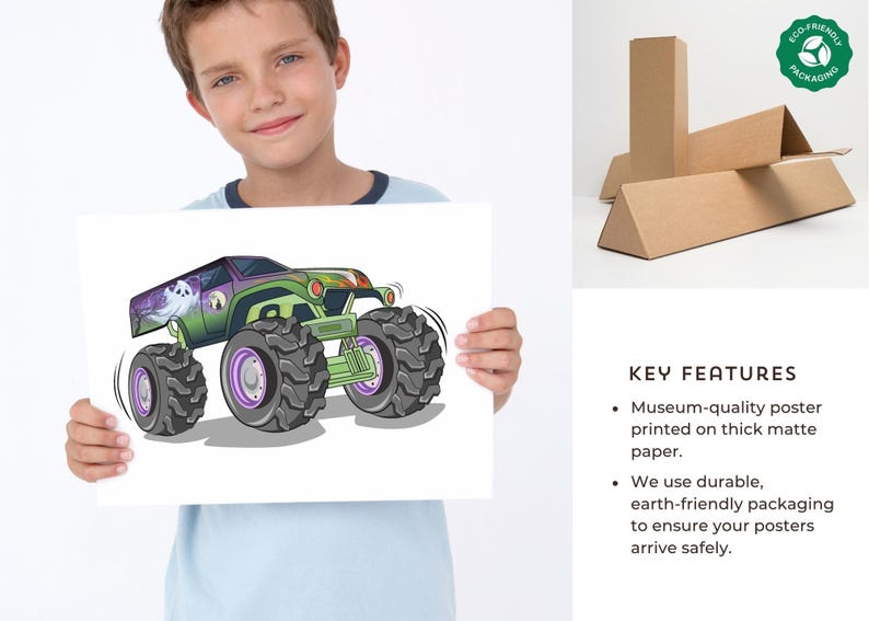May include: A colorful monster truck illustration on a white poster. The truck is green and purple with large black tires and purple rims. The poster is held by a person. Eco-friendly packaging is shown.