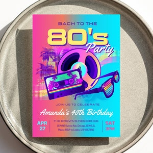 May include: A pink and blue invitation with a retro 80s theme. It features a cassette tape, a reel-to-reel tape, and sunglasses. The text reads "Back to the 80's Party" and "Amanda's 40th Birthday".