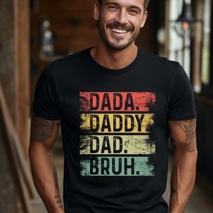 DADA SHIRT, bruh shirt, bruh, dad shirt, father&#39;s day shirt, father&#39;s day gift, dada daddy dad bruh, daddy shirt, dad t-shirt, gift for dad
