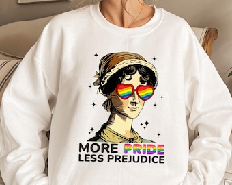 More Pride Less Prejudice Sweatshirt, LGBT Pride T Shirt, Jane Austen Shirt, Proud Ally Hoodie, Be Kind Shirt, LGBT Support Tee, Pride Month