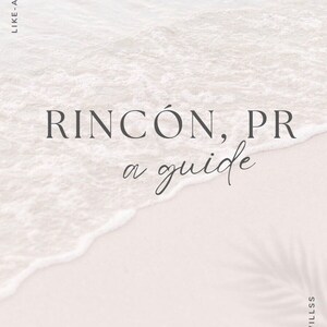 May include: A white sandy beach with foamy waves crashing on the shore. The text "RINCON, PR a guide" is written in gray on the sand.