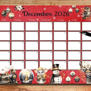 May include: A December 2026 calendar page with a red background featuring holiday illustrations including a steam train, a snow globe, a mouse, a snowman, an owl, and a deer. The grid has white boxes for dates, and a black pen rests on the right side.