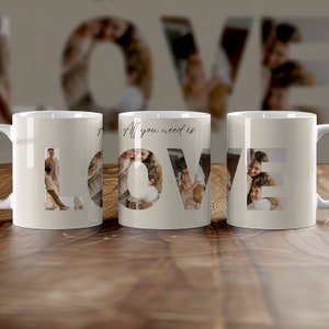 May include: Three white ceramic mugs with the word "LOVE" spelled out in large letters. Each letter is filled with a different family photo. The text "All you need is" is printed above the word "LOVE" on the middle mug.