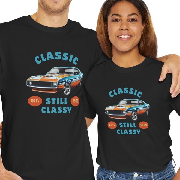 Classic Still Classy Sport Car Unisex T-Shirt, Vintage Car Shirt, Old Car Shirt, Retro Sport Car Tee, Men Shirt, Teen Shirt, Gift for Him