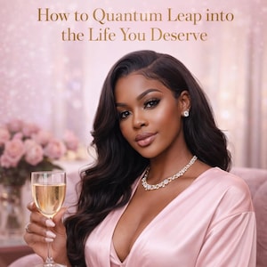 May include: A woman in a pink satin robe holds a glass of champagne. The book cover reads "The Book of MANIFESTATION" with the subtitle "How to Quantum Leap into the Life You Deserve."