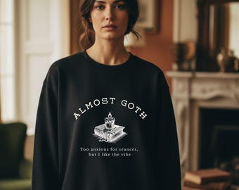 Goth Sweatshirt Unisex Crewneck Dark Humor Gothic Sweater Gift