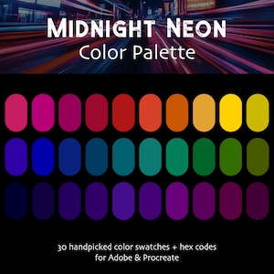 May include: A colour palette featuring 30 handpicked colour swatches in shades of pink, red, orange, yellow, blue, green, and purple. The palette is labelled "MIDNIGHT NEON Colour Palette" and includes hex codes for use with Adobe and Procreate.