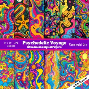 May include: Twelve digital papers with psychedelic patterns in bright colors, including yellow, orange, red, pink, blue, green, and purple. The patterns include swirls, waves, and flowers. The text "Psychedelic Voyage" and "12 Seamless Digital Papers" is at the top of the image.