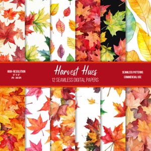 May include: A collection of 12 seamless digital papers featuring watercolor illustrations of autumn leaves in shades of red, orange, yellow, and green. The papers are 12" x 12" and high-resolution, suitable for commercial use. The text "Harvest Hues" is displayed.