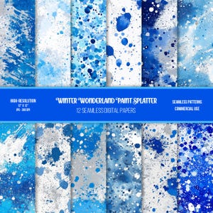 May include: Twelve digital papers featuring seamless patterns of blue and silver paint splatters on a white background. The papers are 12 inches by 12 inches and 300 DPI.  The text "Winter Wonderland Paint Splatter" is included in the image.