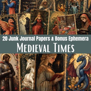 May include: A collection of 20 junk journal papers and bonus ephemera featuring medieval-themed illustrations, including knights, unicorns, dragons, and figures in period clothing, with the text 20 Junk Journal Papers & Bonus Ephemera MEDIEVAL TIMES.