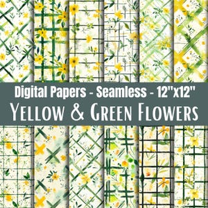 May include: A collection of digital papers with seamless patterns. The designs feature yellow and green flowers, with grid and floral elements. The text reads "Digital Papers - Seamless - 12"x12" YELLOW & GREEN FLOWERS".