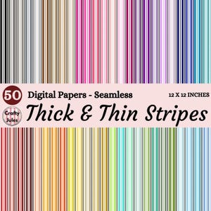 May include: Digital paper pack featuring 50 seamless designs with thick and thin stripes in various colors. The text reads "Thick & Thin Stripes" and "12 X 12 Inches". The Crafty Jules logo is also visible.