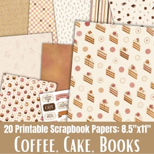 May include: A collection of 20 printable scrapbook papers featuring patterns of coffee cups, cake slices, books, floral motifs, and checkered designs in beige, brown, and cream tones. Includes labels with text such as COFFEE TIME, CAFÉ, and A GOOD BOOK.