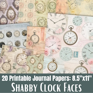 May include: A collage of vintage-style clock faces and pocket watches in various designs and colors. The image includes 20 printable journal papers, each measuring 8.5" x 11". The text "SHABBY CLOCK FACES" is displayed at the bottom.