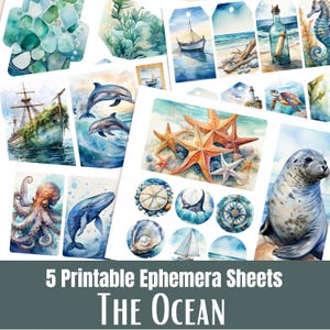 May include: A collection of 5 printable ephemera sheets with watercolor illustrations of ocean themes. The sheets feature images of a sailboat, starfish, dolphins, a whale, an octopus, a sea turtle, and a seal. The text "THE OCEAN" is displayed at the bottom.