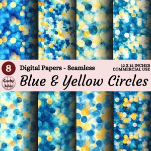 May include: Eight digital seamless papers with blue and yellow circles. The papers are 12 x 12 inches and for commercial use. The text "Blue & Yellow Circles" is displayed in the image.