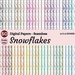 May include: A collection of 50 digital, seamless snowflake-patterned papers. The papers are 30.48 x 30.48 cm and feature various colors, including white, brown, pink, purple, and blue. The text on the image reads "Snowflakes".