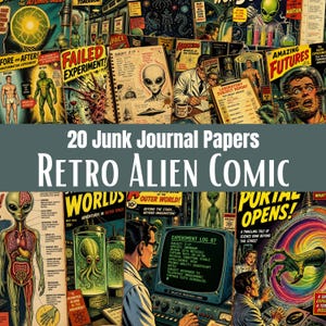 May include: A collage of vintage comic book covers with alien themes. The image features the text "20 Junk Journal Papers" and "Retro Alien Comic." The covers showcase colorful illustrations of extraterrestrials, space adventures, and science fiction elements.