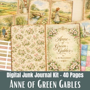 Op de afbeelding: Een digitale junk journal kit met illustraties uit "Anne of Green Gables". De kit bevat pagina's met bloemmotieven, landschapsscènes en de titel van het boek. Het kleurenpalet is zacht, met groen, roze en beige tinten. De tekst "Digital Junk Journal Kit - 40 Pages" is zichtbaar.