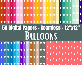 May include: A collection of 50 digital papers featuring seamless balloon patterns in various colors. The text 50 Digital Papers - Seamless - 12"x12" BALLOONS is displayed across the center. Each paper shows a repeating white balloon motif.