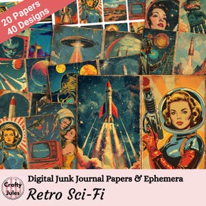 May include: A selection of vintage-style paper designs with retro sci-fi themes. The collage features illustrations of rockets, space travelers, planets, and futuristic technology. The text on the image reads "20 Papers 40 Designs" and "Digital Junk Journal Papers & Ephemera Retro Sci-Fi."