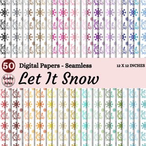 May include: A set of 50 digital, seamless papers with a winter theme. Each paper features a repeating pattern of snowflakes and the phrase "Let It Snow." The papers are 30.48 x 30.48 cm.