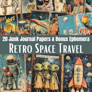 May include: A collection of 20 junk journal papers and bonus ephemera featuring retro space travel themes. The images include astronauts, rockets, planets, and green extraterrestrial figures with the text 20 Junk Journal Papers & Bonus Ephemera RETRO SPACE TRAVEL.