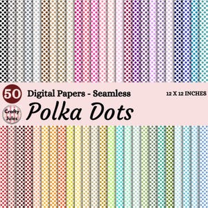 Puede incluir: Una colección de 50 papeles digitales de lunares sin costuras en varios colores. Cada papel mide 30,48 x 30,48 cm. La imagen incluye el texto "Polka Dots" y "Digital Papers - Seamless".
