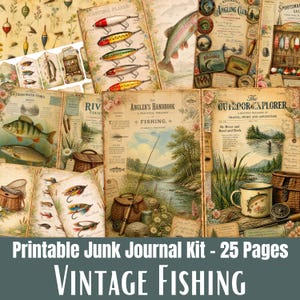 May include: A collage of vintage fishing-themed items, including illustrations of fish, fishing lures, and journal pages. The image features the text "Printable Junk Journal Kit - 25 Pages" and "VINTAGE FISHING".