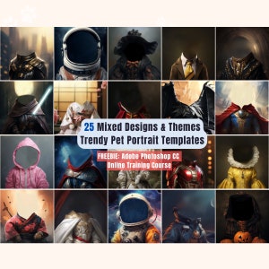 以下が含まれることがあります： 25種類のペットポートレートテンプレートのコラージュ。様々なデザインとテーマが混在し、宇宙飛行士、スーパーヒーロー、歴史的な衣装などのコスチュームが含まれています。画像には「FREEBIE: Adobe Photoshop CC Online Training Course」のテキストも含まれています。