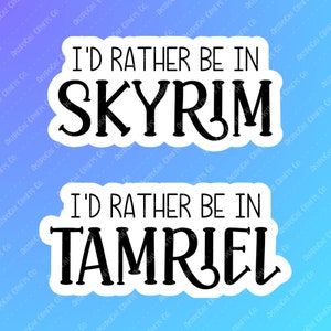 Skyrim - I&#39;d rather be in... - STICKER