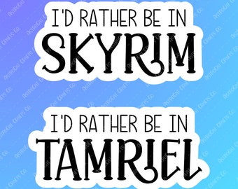 Skyrim - Je préfère être à... - AUTOCOLLANT