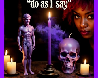 Do As I Say Candle Service  Skull Candle / Figure Candle Service/ Compelling / Commanding/Influence / Mind Compelling