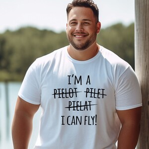 I&#39;m a pilot I can fly T-shirt, Funny Pilot Shirts, Aviation T-shirt, Gifts for Men, Gifts for Women, Aviation Gifts, Gifts for Pilots