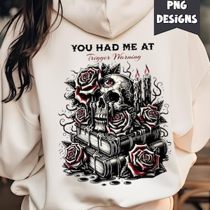 You Had Me At Trigger Warning PNG, Bad Book Club Digital Design, Romantasy Bookish Sublimation Download PNG, Morally Grey Digital PNG