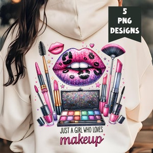 Just a Girl Who Loves Makeup PNG, Make Up Artist PNG, Lipstick PNG Shirt Design, Makeup Bag Sublimation Design Clipart Digital Download, Dtf