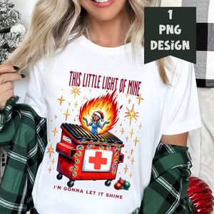 Funny Nurse Dumpster Fire Clipart, This Little Light of Mine PNG, Emotional Dumpster Fire, Funny Nurse PNG Sublimation Design, Trash Panda