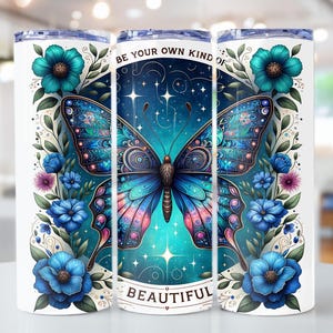 Be Your Own Kind of Beautiful Tumbler Wrap, Butterfly Motivational Quote 20oz Sublimation Design Positive Affirmation Digital Design