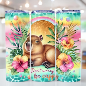 Niedliche Capybara Tumbler Wrap, sei glücklich 20 Unze Sublimationsbecher PNG, keine Sorge, sei Cappy Positivity Tumble Wrap Digital Design Cappy Lovers