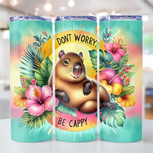 Niedliche Capybara Tumbler Wrap, sei glücklich 20 Unze Sublimationsbecher PNG, keine Sorge, sei Cappy Positivity Tumble Wrap Digital Design Cappy Lovers